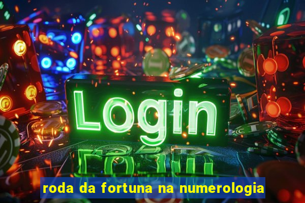 roda da fortuna na numerologia